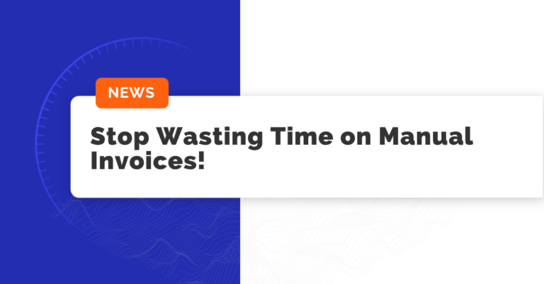 Stop Wasting Time on Manual Invoices!